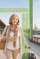 Vienna for Free: A Guide to the City's Best Free and Low-Cost Experiences (Free City Guides) B0HDXV1ZG5 Book Cover