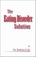 The Eating Disorder Solution 1412075939 Book Cover