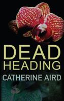 Dead Heading 1250041139 Book Cover