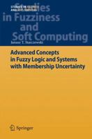 Advanced Concepts in Fuzzy Logic and Systems with Membership Uncertainty 3642448526 Book Cover