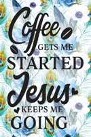 My Sermon Notes Journal: Coffee Gets Me Started Jesus Keeps Me Going 100 Days to Record, Remember, and Reflect Scripture Notebook Prayer Requests Blue Peacock Feather 1705794602 Book Cover
