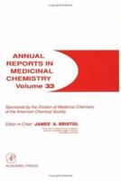 Annual Reports in Medicinal Chemistry, Volume 33 0120405334 Book Cover