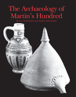 The Archaeology of Martin's Hundred 0924171855 Book Cover