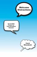 Welcome Distractions: Accessible Poems for Time-Stapped Humans 1570273367 Book Cover
