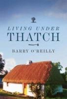 Living Under Thatch 1856354296 Book Cover