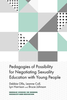 Pedagogies of Possibility for Negotiating Sexuality Education with Young People 1787697444 Book Cover