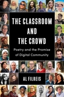 The Classroom and the Crowd: Poetry and the Promise of Digital Community 0231221584 Book Cover