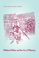 Medieval Music and the Art of Memory 0520314271 Book Cover