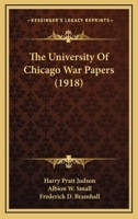 The University Of Chicago War Papers 1437359868 Book Cover