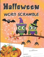 HALLOWEEN WORD SCRAMBLE: Large print word scramble puzzle book for adults - solution inside. B08L41B551 Book Cover
