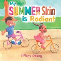 My Summer Skin is Radiant 1959075020 Book Cover