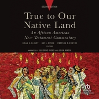 True to Our Native Land, Second Edition: An African American New Testament Commentary B0FS9TYG5K Book Cover