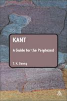 Kant: A Guide for the Perplexed 0826485804 Book Cover