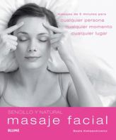 Masaje facial: Masajes de 5 minutos para cualquier persona, cualquier momento, cualquier lugar (Sencillo y Natural) 8480768207 Book Cover