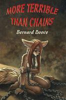 More Terrible Than Chains: Leanna's Story 1440446962 Book Cover