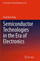 Semiconductor Technologies in the Era of Electronics 9401779163 Book Cover