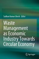 Waste Management as Economic Industry Towards Circular Economy 9811516197 Book Cover