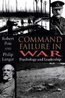 Command Failure in War: Psychology and Leadership 025334378X Book Cover