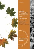 Group Counseling: Interventions and Techniques B0075KW7V8 Book Cover