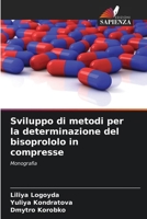 Sviluppo di metodi per la determinazione del bisoprololo in compresse (Italian Edition) 6207939123 Book Cover