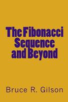 The Fibonacci Sequence And Beyond 1449974112 Book Cover