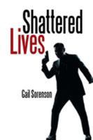 Shattered Lives 1524526681 Book Cover