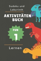 Aktivitäten Buch: Erstaunliches Dino-Aktivitätsbuch für Kinder | Mehr als 100 Aktivitäten Sudoku, Labyrinth ... | Ab 8 Jahren. (German Edition) B088N3XG7R Book Cover