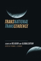 Transnational Transcendence: Essays on Religion and Globalization 0520257421 Book Cover