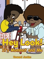 Hey Look! It's Mommat and Me 1962492435 Book Cover
