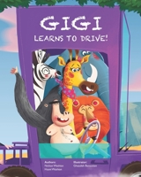Gigi learns to drive! B0CH2H6LL8 Book Cover