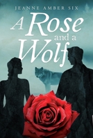 Rose and a Wolf Book 1966540124 Book Cover