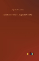 La Philosophie d'Auguste Comte 3752435100 Book Cover