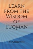 Learn from the Wisdom of Luqman B08VYLP4B5 Book Cover