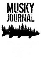 Musky Journal: Muskie Fishing 108745817X Book Cover