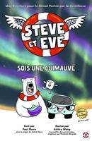 Steve et Eve : Sois une Guimauve (Livre 2) (Steve et Eve : série d’aventures climatiques) (French Edition) 1069831069 Book Cover