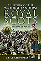 A History of the 9th (Highlanders) Royal Scots: The Dandy Ninth 152673527X Book Cover