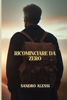 Ricominciare da zero (Italian Edition) B0FD9ND6W4 Book Cover
