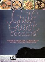 Gulf Coast Cooking: Seafood from the Florida Keys to the Yucatan Peninsula 0940672561 Book Cover
