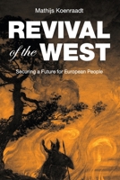 Revival of the West: Securing a Future for European People 9082327570 Book Cover