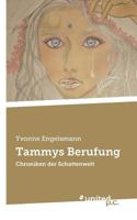 Tammys Berufung: Chroniken der Schattenwelt 3710334462 Book Cover