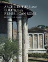 Architecture and Politics in Republican Rome 1107476119 Book Cover