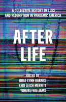 After Life: A Collective History of Loss and Redemption in Pandemic America 1642598291 Book Cover