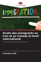 Droits des immigrants en Iran et au Canada et droit international: Droits de citoyenneté des immigrants 6206299996 Book Cover