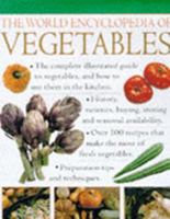 The World Encyclopedia of Vegetables 075481176X Book Cover