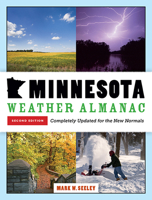 Minnesota Weather Almanac: Second Edition, Completely Updated for the New Normals 0873519779 Book Cover