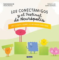 Los Conectamigos y el Festival de Neurópolis / The Connecting Friends and the Festival of Neuropolis: A Tale about Neurodiversity (Spanish Edition) 8448867750 Book Cover