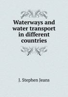 Waterways and Water Transport in Different Countries 1376446669 Book Cover