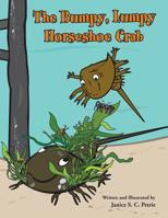 The Bumpy, Lumpy Horseshoe Crab 0970551096 Book Cover