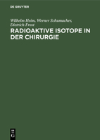 Radioaktive Isotope in der Chirurgie 3111135217 Book Cover