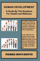 HUMAN DEVELOPMENT - A Guide By The Numbers For Health and Wellness B0C9SHLYHX Book Cover